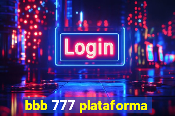 bbb 777 plataforma